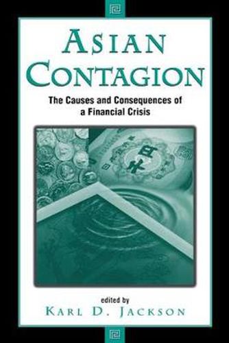 Cover image for Asian Contagion: The Causes and Consequences of a Financial Crisis