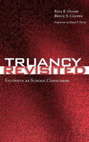 Cover image for Truancy Revisited: Students as School Consumers