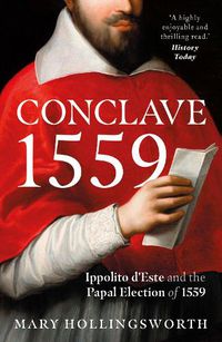 Cover image for Conclave 1559: Ippolito d'Este and the Papal Election of 1559