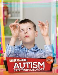 Cover image for Understanding Autism Spectrum Disorder