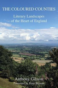 Cover image for The Coloured Counties: Literary Landscapes of the Heart of England