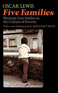 Cover image for Five Families: Mexican Case Studies in the Culture of Poverty