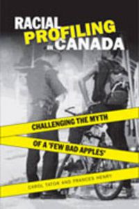 Cover image for Racial Profiling in Canada: Challenging the Myth of 'a Few Bad Apples