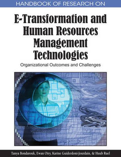 Cover image for Handbook of Research on E-Transformation and Human Resources Management Technologies: Organizational Outcomes and Challenges