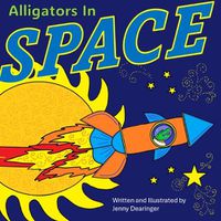 Cover image for Alligators In Space