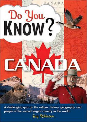 Cover image for Do You Know Canada?: A challenging quiz on the culture, history, geography, and people of the second largest country in the world