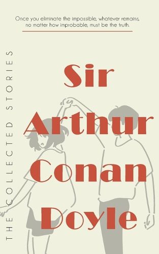 Cover image for The Collected Stories of Sir Arthur Conan Doyle