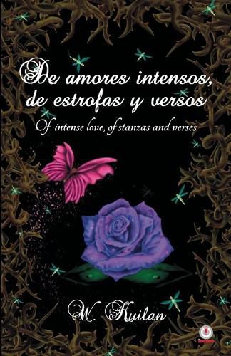 Cover image for De amores intensos, de estrofas y versos: Of intense love, of stanzas and verses