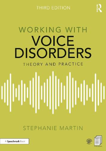 Cover image for Working with Voice Disorders: Theory and Practice