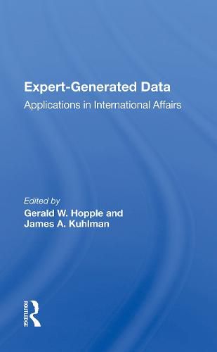Cover image for Expert-Generated Data: Applications in International Affairs