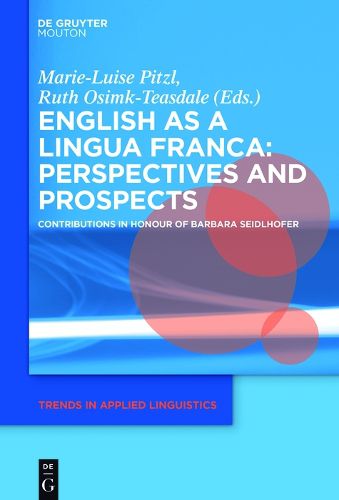 Cover image for English as a Lingua Franca: Perspectives and Prospects: Contributions in Honour of Barbara Seidlhofer