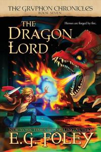 Cover image for The Dragon Lord (The Gryphon Chronicles, Book 7)