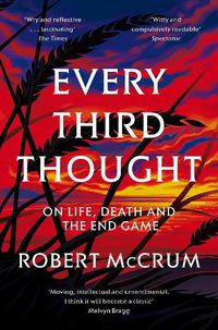 Cover image for Every Third Thought: On Life, Death, and the Endgame