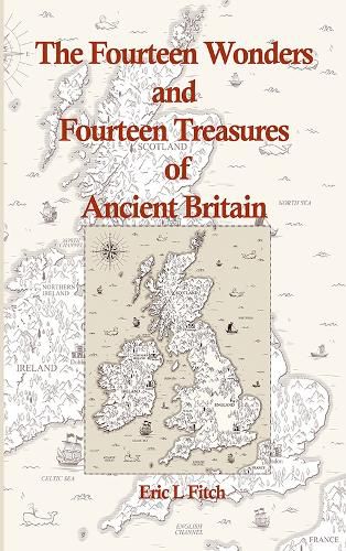 Cover image for The Fourteen Wonders and Fourteen Treasures of Ancient Britain