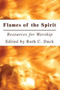 Cover image for Flames of the Spirit: Resources for Worship