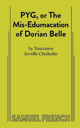 Cover image for PYG, or The Mis-Edumacation of Dorian Belle