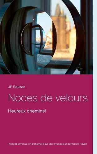 Cover image for Noces de velours: Heureux chemins!