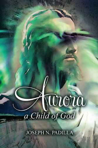 Cover image for Aurora: A Child of God