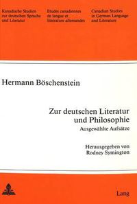 Cover image for Zur Deutschen Literatur und Philosophie. Ausgewaehlte Aufsaetze: Herausgegeben von Rodney Symington