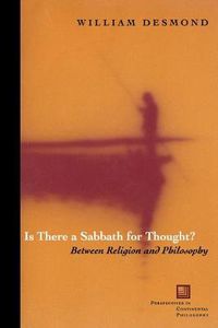 Cover image for Is There a Sabbath for Thought?: Between Religion and Philosophy