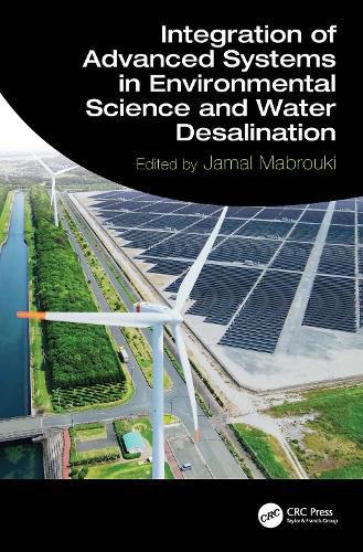Cover image for Integration of Advanced Systems in Environmental Science and Water Desalination
