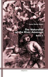 Cover image for The Naturalist on the River Amazons: Band 2
