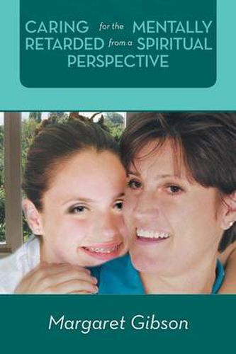 Cover image for Caring for the Mentally Retarded from a Spiritual Perspective