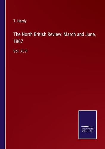 Cover image for The North British Review: March and June, 1867: Vol. XLVI