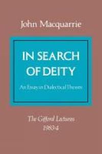 Cover image for In Search of Deity: An Essay in Dialectical Theism