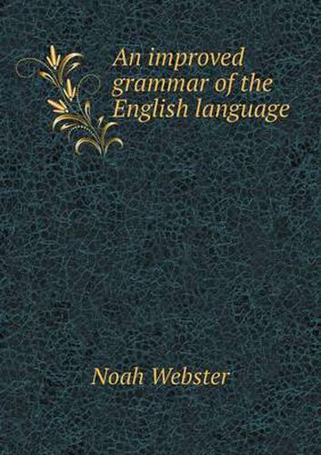 An improved grammar of the English language