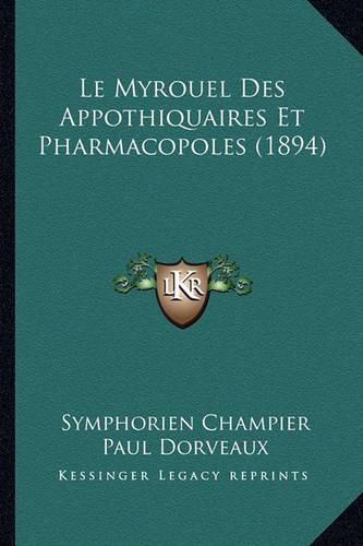 Le Myrouel Des Appothiquaires Et Pharmacopoles (1894)