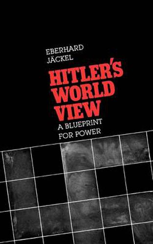 Cover image for Hitler's World View: A Blueprint for Power