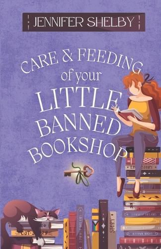 Cover image for Care and Feeding of Your Little Banned Bookshop