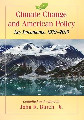 Cover image for Climate Change and American Policy: Key Documents, 1979-2015