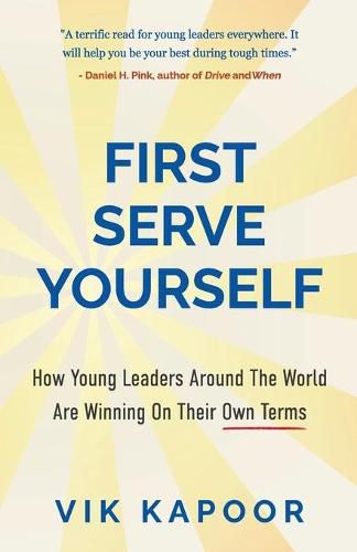 Cover image for First Serve Yourself: How Young Leaders Around The World Are Winning On Their Own Terms