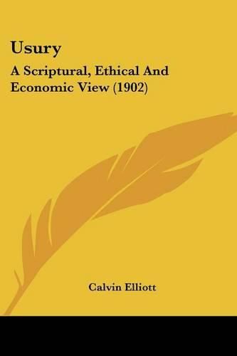 Cover image for Usury: A Scriptural, Ethical and Economic View (1902)