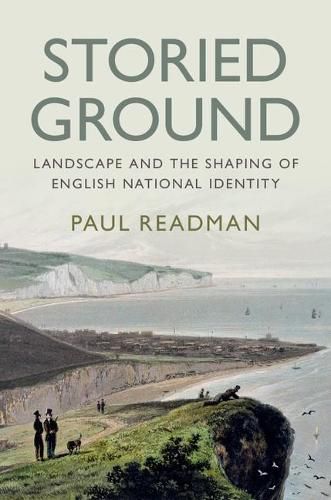 Cover image for Storied Ground: Landscape and the Shaping of English National Identity