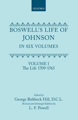 Cover image for Boswell's Life of Johnson in Six Volumes: Volume 1: The Life (1709-1765)