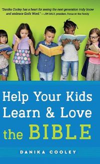 Cover image for Help Your Kids Learn and Love the Bible