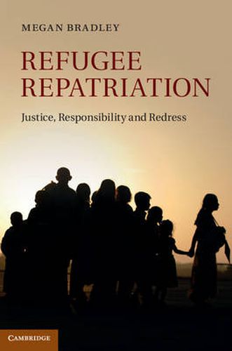 Cover image for Refugee Repatriation: Justice, Responsibility and Redress