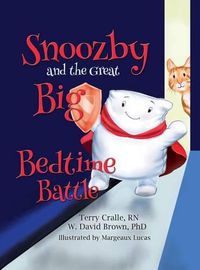 Cover image for Snoozby and the Great Big Bedtime Battle