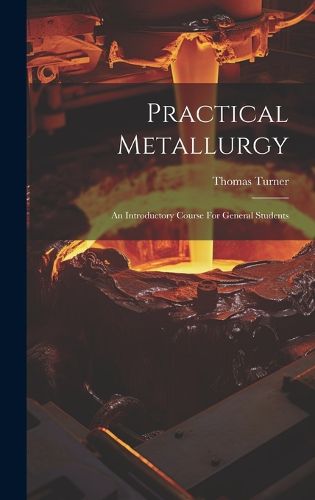 Cover image for Practical Metallurgy