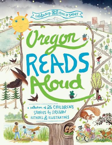 Cover image for Oregon Reads Aloud: A Collection of 25 Children's Stories by Oregon Authors and Illustrators