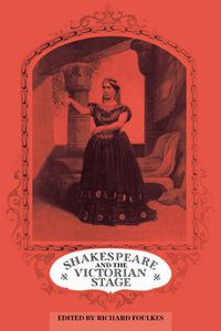 Cover image for Shakespeare and the Victorian Stage