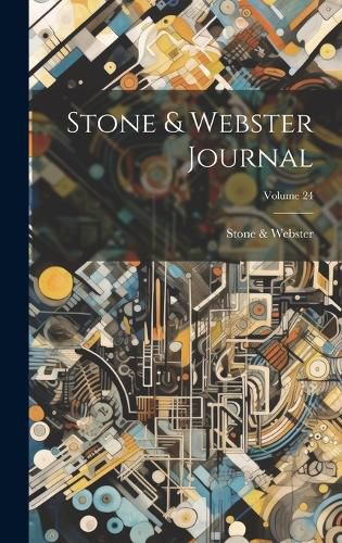 Cover image for Stone & Webster Journal; Volume 24