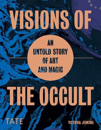 Cover image for Visions of the Occult: An Untold Story of Art & Magic