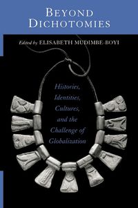 Cover image for Beyond Dichotomies: Histories, Identities, Cultures, and the Challenge of Globalization