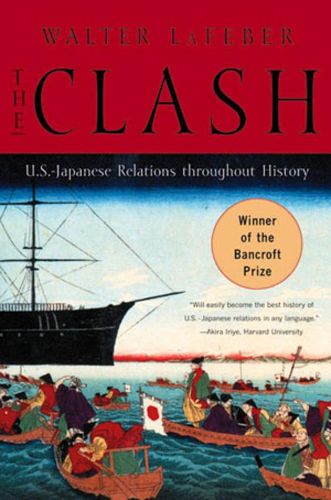 Cover image for The Clash: U.S.-Japanese Relations Throughout History