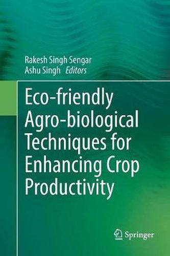 Cover image for Eco-friendly Agro-biological Techniques for Enhancing Crop Productivity