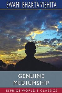 Cover image for Genuine Mediumship (Esprios Classics)